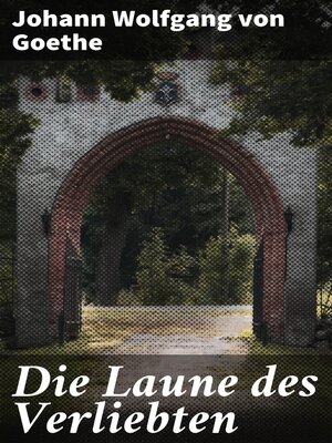 cover image of Die Laune des Verliebten